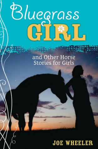 Bluegrass Girl, and Other Horse Stories for Girls