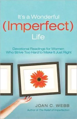 It’s A Wonderful (Imperfect) Life