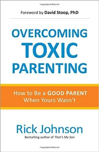 Overcoming Toxic Parenting