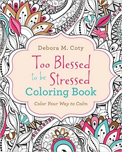 Too Blessed to be Stressed Coloring Book