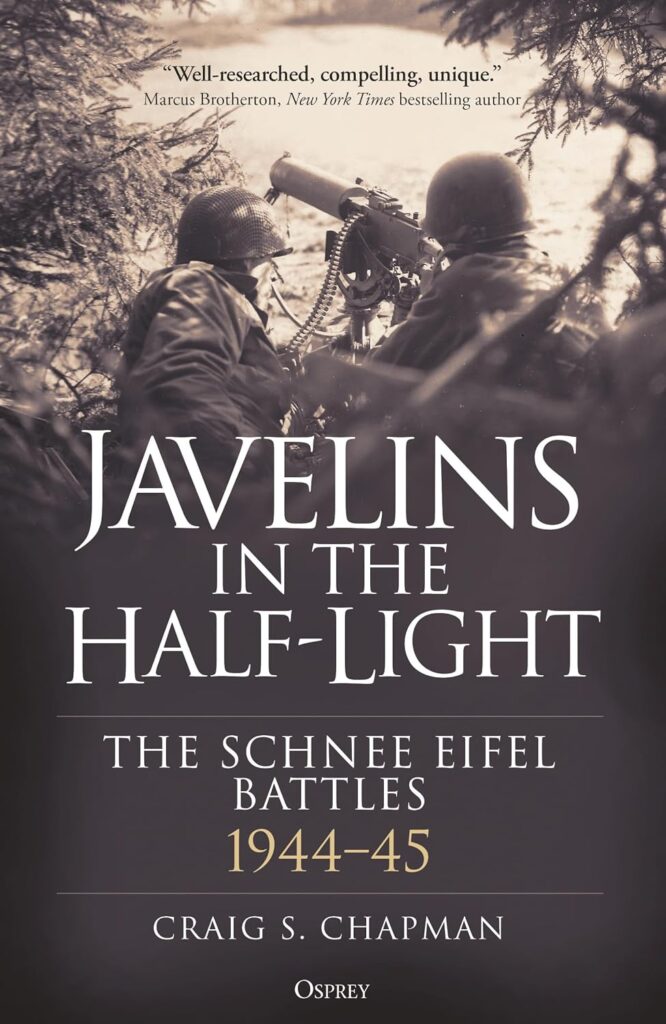 Javelins in the Half-Light: The Schnee Eifel Battles, 1944-45