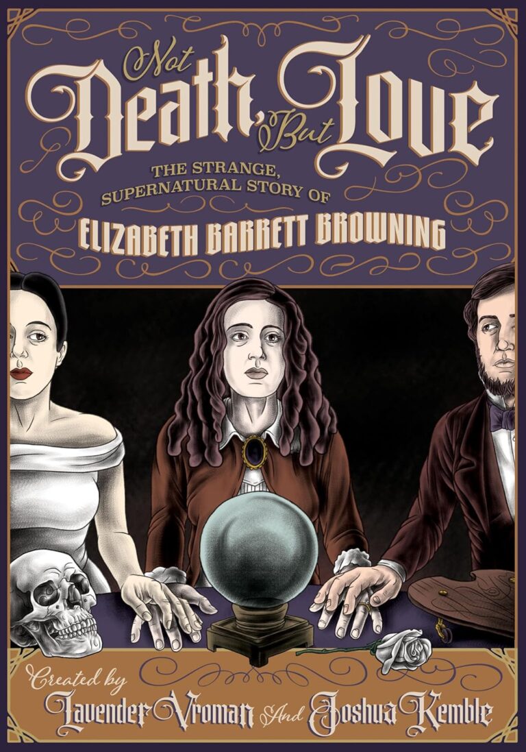 Not Death, But Love: The Strange, Supernatural Story of Elizabeth Barrett Browning